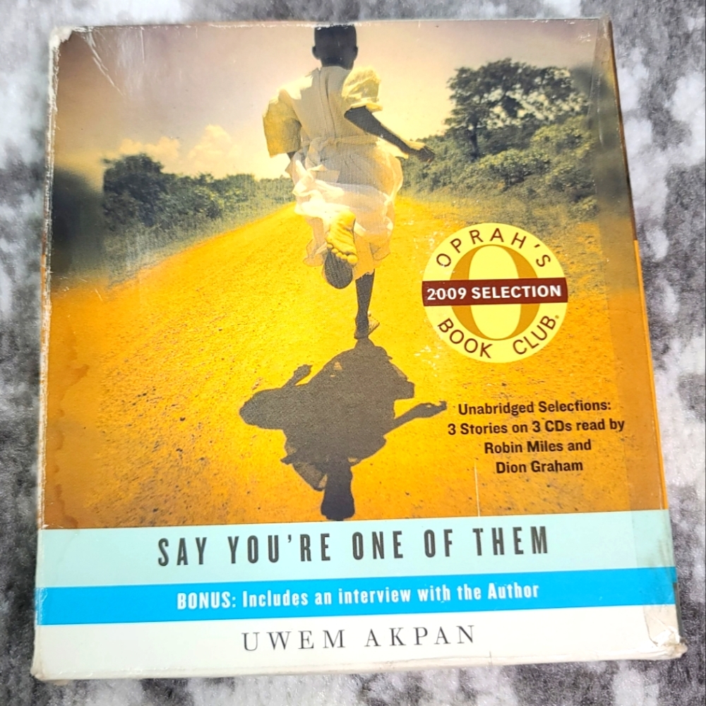 SAY YOU'RE ONE OF THEM Uwem Akpan 3 Stories
